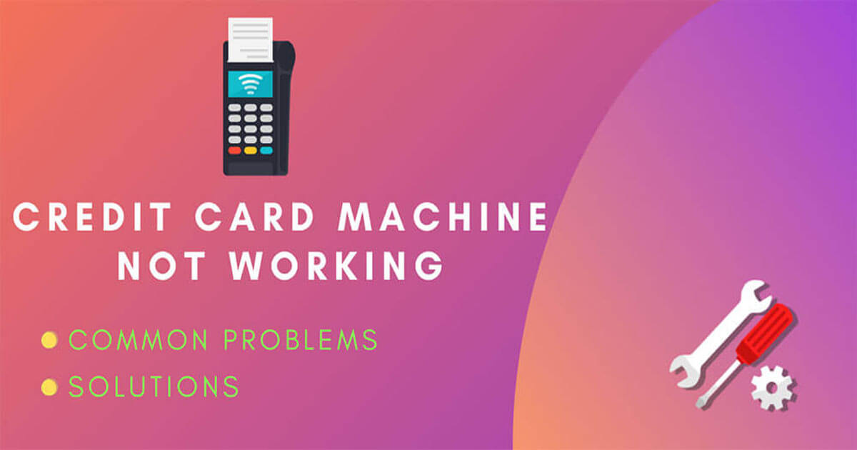 Credit card machine not working?  Troubleshooting [Fixed] »2020