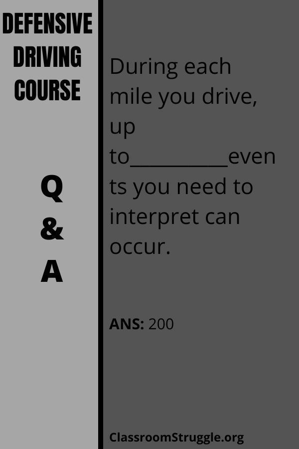 During each mile you drive, up to__________events you need to interpret can occur.