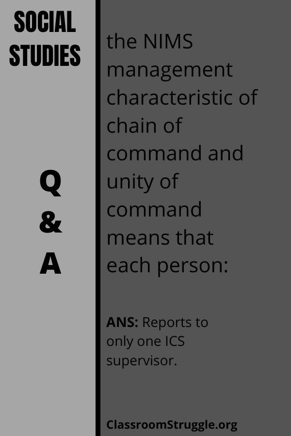 The NIMS management characteristic of chain of command and unity of command means that each person: