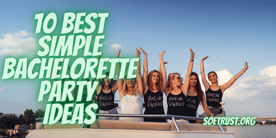 10 Best Simple Bachelorette Party Ideas