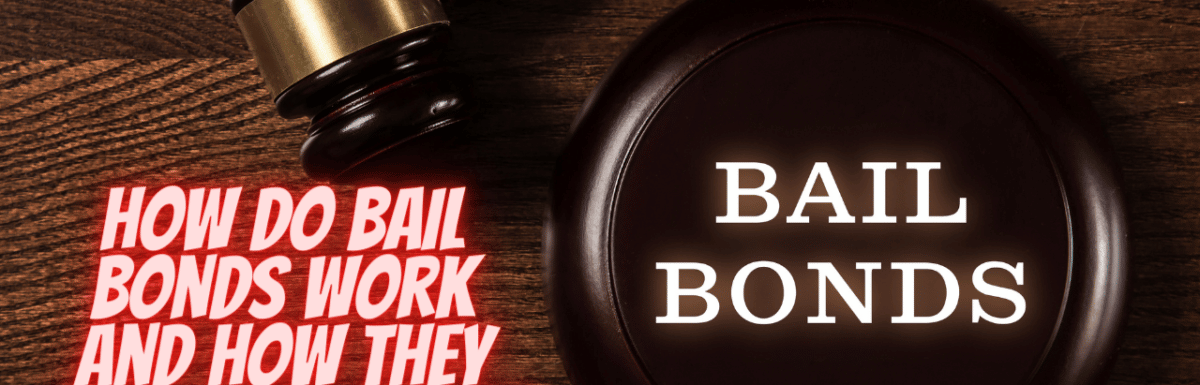 How do Bail Bonds Work